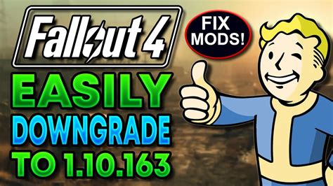 fallout 4 update 1.10 163|Downgrading Fallout 4 from 1.10.984.0 to 1.10.163.0 (Steam).